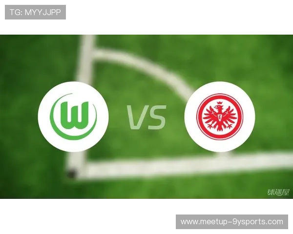 沃尔夫斯堡最新动态：球队阵容调整与新赛季备战全解析